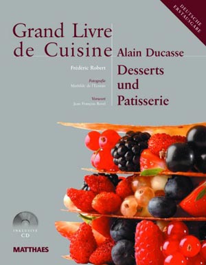 Le Grand Livre de Cuisine Dessert und Patisserie